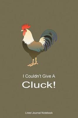 Book cover for I Couldn't Give A Cluck!