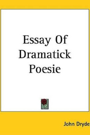 Cover of Essay of Dramatick Poesie