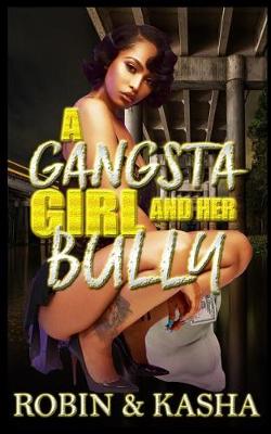 Cover of A Gangsta Girl and Her Bully