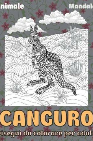 Cover of Disegni da colorare per adulti - Mandala - Animale - Canguro