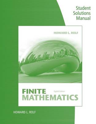 Book cover for Student Solutions Manual for Rolf's Finite Mathematics, 8th