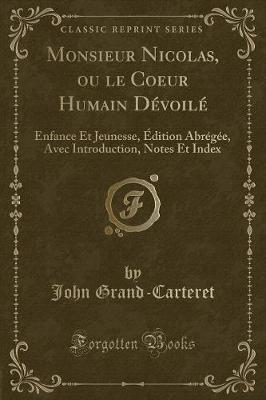 Book cover for Monsieur Nicolas, Ou Le Coeur Humain Dévoilé