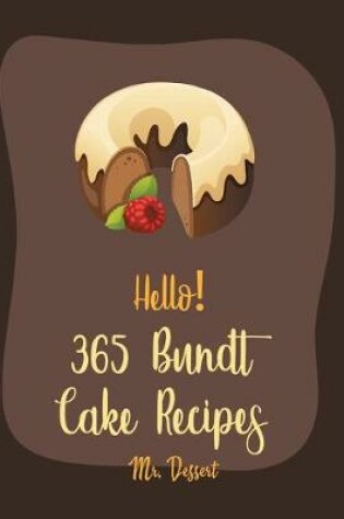 Cover of Hello! 365 Bundt Cake Recipes