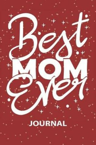 Cover of Best Mom Ever - Journal