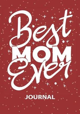 Book cover for Best Mom Ever - Journal