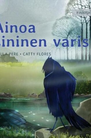 Cover of Ainoa sininen varis