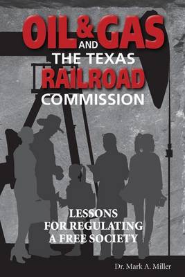 Book cover for Oil & Gas and the Texas Railroad Commission