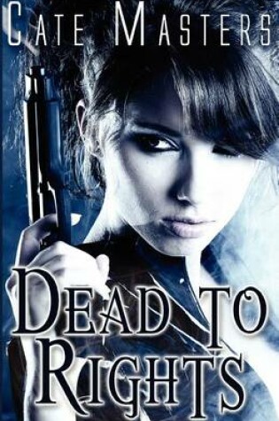 Cover of Dead to Rights