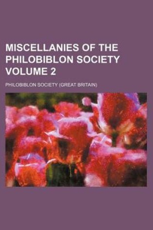 Cover of Miscellanies of the Philobiblon Society Volume 2