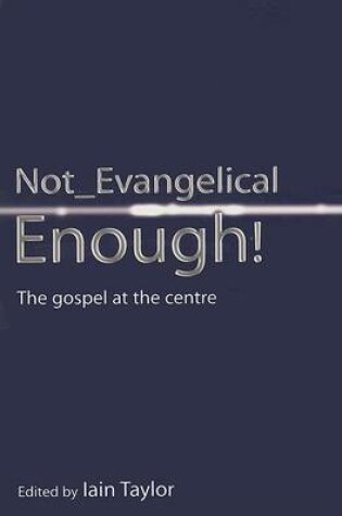 Cover of Not Evangelical Enough?