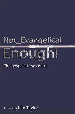 Book cover for Not Evangelical Enough?