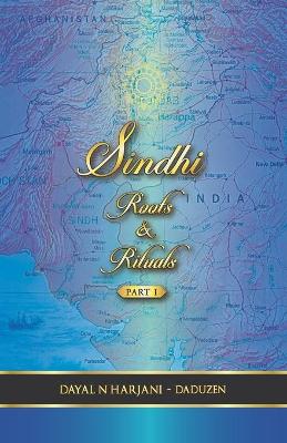 Book cover for Sindhi Roots and Rituals Part 1