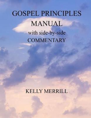 Book cover for Gospel Principles Manual with side-by-side Commentary