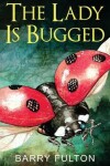 Book cover for The Lady is Bugged