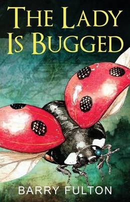 Cover of The Lady is Bugged