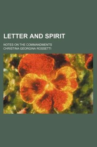 Cover of Letter and Spirit; Notes on the Commandments