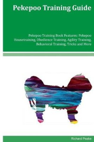 Cover of Pekepoo Training Guide Pekepoo Training Book Features