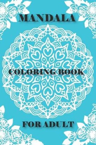 Cover of Mandala Coloring Book for Adult