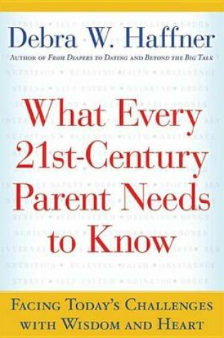 Cover of What Every 21st Century Parent Needs to Know