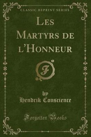Cover of Les Martyrs de l'Honneur (Classic Reprint)