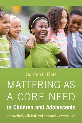 Book cover for Mattering as a Core Need in Children and Adolescents