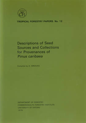 Cover of Descriptions of Seed Sources and Collections for Provenances of Pinus Caribaea