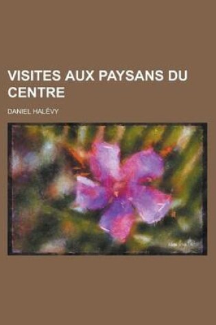 Cover of Visites Aux Paysans Du Centre