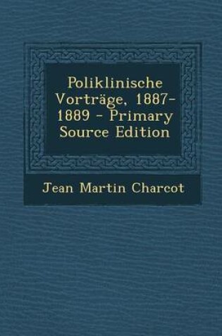 Cover of Poliklinische Vortrage, 1887-1889