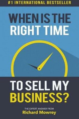 Cover of When is the Right Time to Sell My Business?