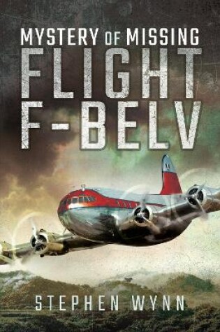 Cover of Mystery of Missing Flight F-BELV