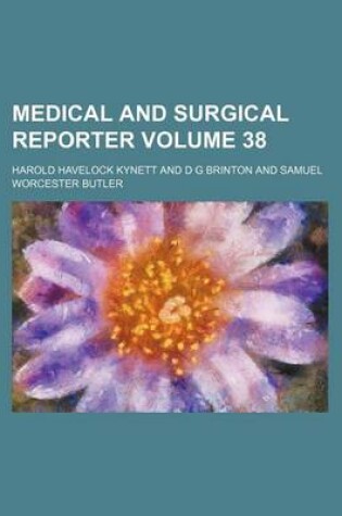 Cover of Medical and Surgical Reporter Volume 38