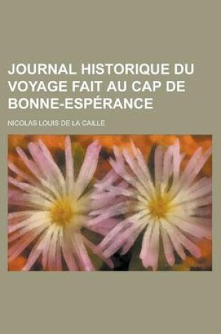 Cover of Journal Historique Du Voyage Fait Au Cap de Bonne-Esperance