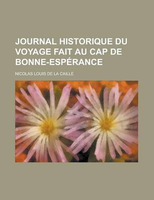 Book cover for Journal Historique Du Voyage Fait Au Cap de Bonne-Esperance