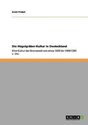 Book cover for Die Hugelgraber-Kultur in Deutschland