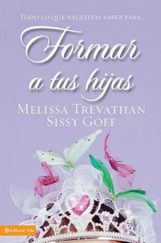 Cover of Formar a Tus Hijas