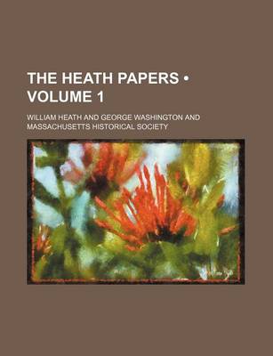 Book cover for The Heath Papers (Volume 1)