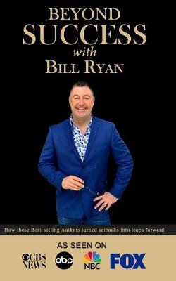 Book cover for Beyond Success with Bill Ryan