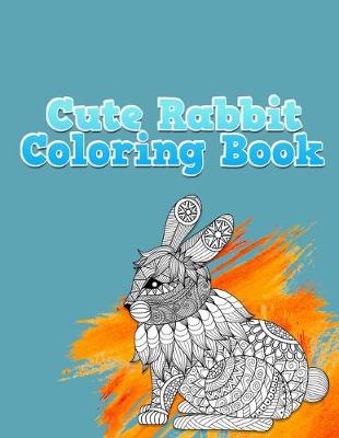 Book cover for Cute Rabbit Coloring Book