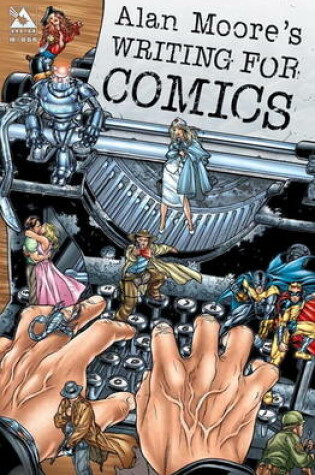 Cover of Alan Moore's Writing For Comics