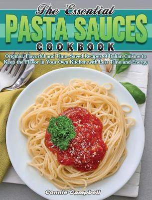 Book cover for The Essential Pasta Sauces Cookbook