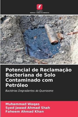 Book cover for Potencial de Reclamação Bacteriana de Solo Contaminado com Petróleo