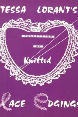 Cover of Tessa Lorant's Collection of Knitted Lace Edgings