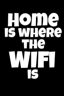 Book cover for Home Is Where the Wifi Is