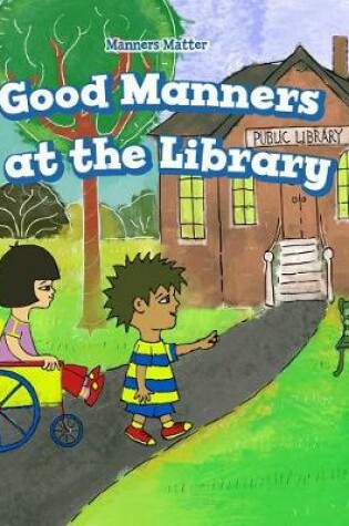 Cover of Good Manners at the Library