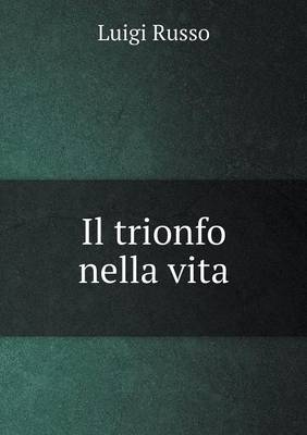 Book cover for Il trionfo nella vita