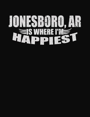 Book cover for Jonesboro AR Is Where I'm Happiest