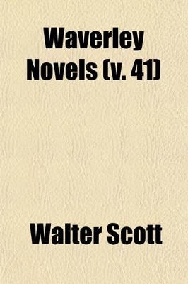 Book cover for Waverley Novels (Volume 41)