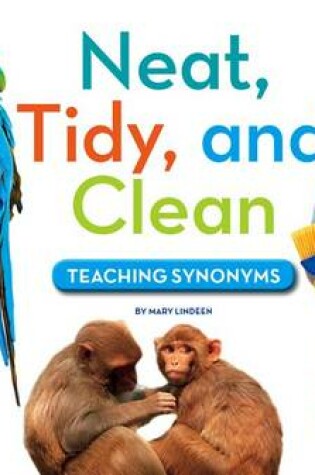 Cover of Neat, Tidy, and Clean