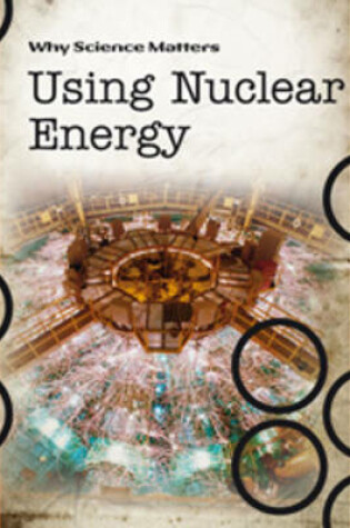 Cover of Using Nuclear Energy