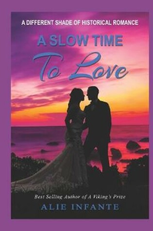 Cover of A Slow Time to Love